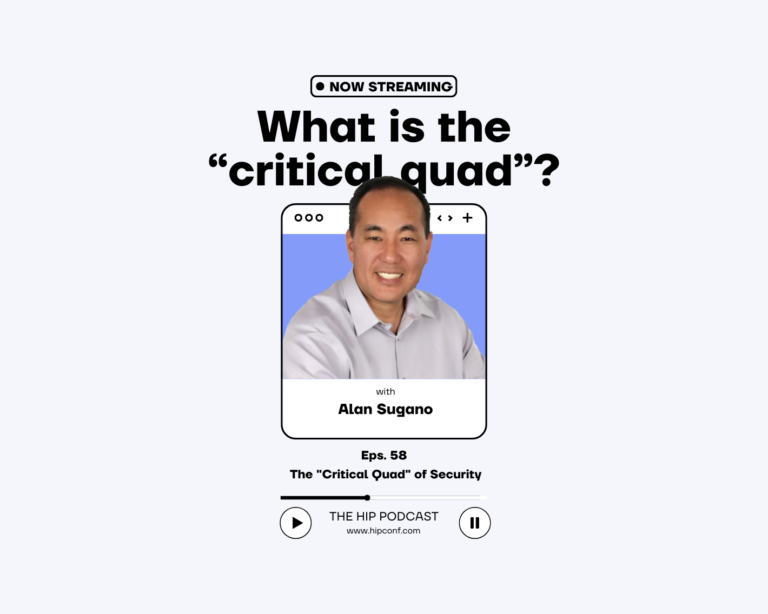 The “Critical Quad” of Security with Alan Sugano