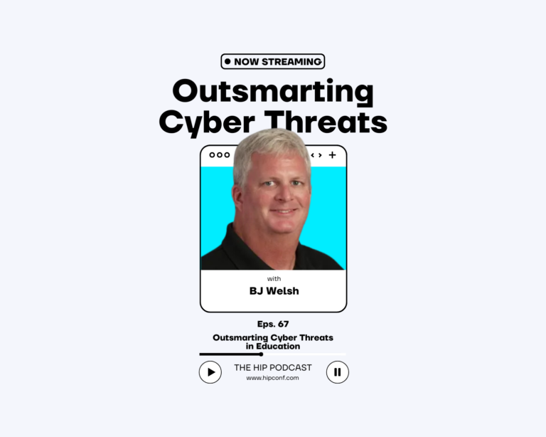 Outsmarting Cyber Threats in Education with BJ Welsh